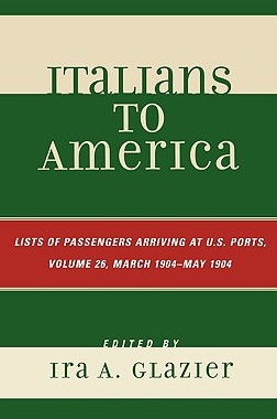 【预售】Italians to America, Volume 26: List of Passengers