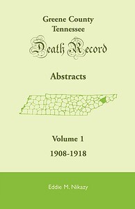 【预售】Greene County, Tennessee, Death Record Abstracts