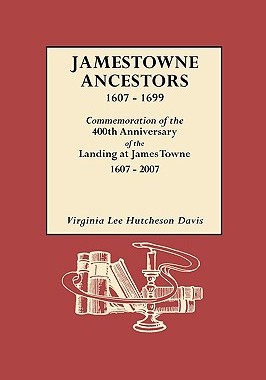 【预售】Jamestowne Ancestors, 1607-1699. Commemoration of