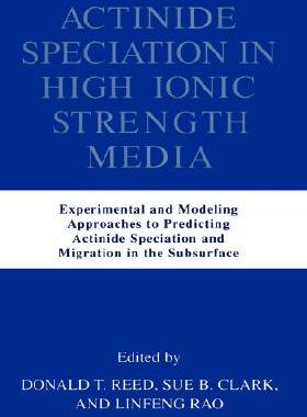 【预售】Actinide Speciation in High Ionic Strength Media: