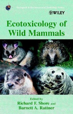 【预售】Ecotoxicology Of Wild Mammals