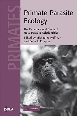 【预售】Primate Parasite Ecology: The Dynamics and Study of