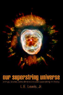 【预售】Our Superstring Universe: Strings, Branes, Extra