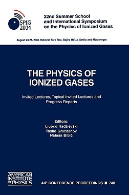【预售】The Physics of Ionized Gases: 22nd Summer School and