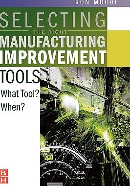 【预售】Selecting the Right Manufacturing Improvement Tools: