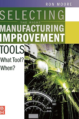 【预售】Selecting the Right Manufacturing Improvement Tools: