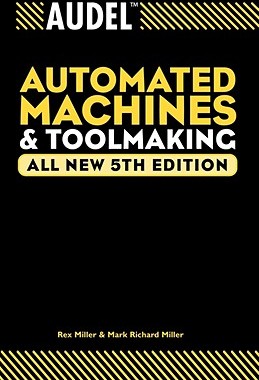 预订 【】Audel Automated Machines And Toolmaking: All New