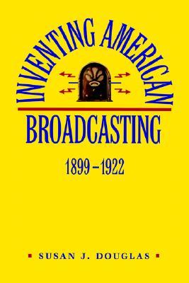 【预售】Inventing American Broadcasting, 1899-1922