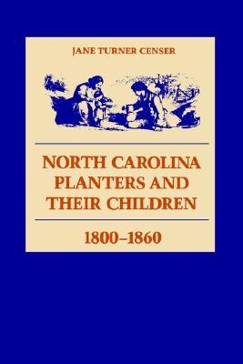 【预售】North Carolina Planters and Their Children