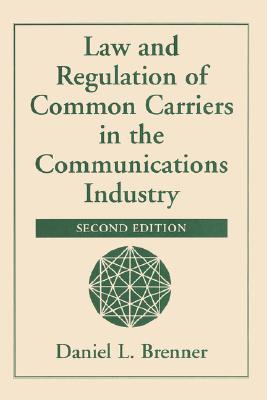 【预售】Law and Regulation of Common Carriers in the