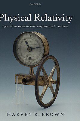 【预售】Physical Relativity: Space-Time Structure from a
