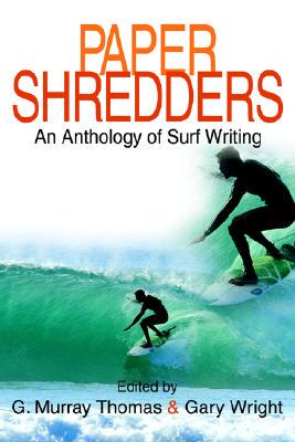 【预售】Paper Shredders: An Anthology of Surf Writing