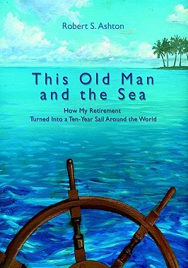【预售】This Old Man and the Sea: How My Retirement Turned
