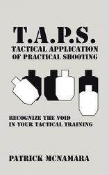 【预售】T.A.P.S. Tactical Application of Practical Shooting:
