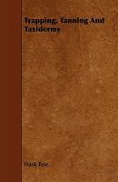 【预售】Trapping, Tanning and Taxidermy