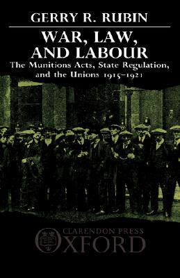 【预售】War, Law, and Labour: The Munitions Acts, State