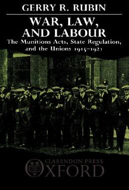 【预售】War, Law, and Labour: The Munitions Acts, State
