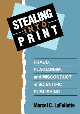 【预售】Stealing Into Print: Fraud, Plagiarism, and