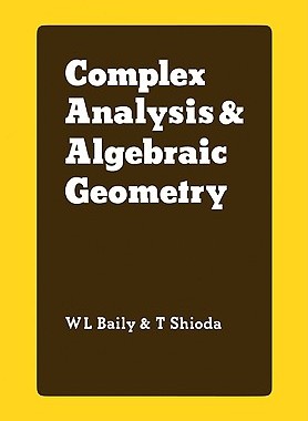 预订 【】Complex Analysis and Algebraic Geometry: A