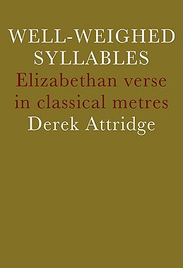 【预售】Well-Weighed Syllables: Elizabethan Verse in