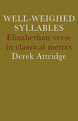 【预售】Well-Weighed Syllables: Elizabethan Verse in