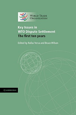 【预售】Key Issues in Wto Dispute Settlement: The First Ten