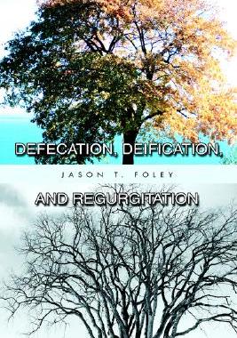 【预售】Defecation, Deification, and Regurgitation