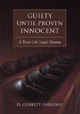 【预售】Guilty Until Proven Innocent: A True-Life Legal