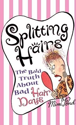 【预售】splitting hairs: the bald truth about bad hair days