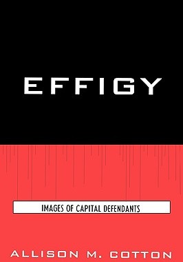 【预售】Effigy: Images of Capital Defendants