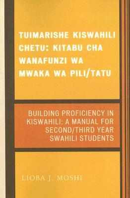 【预售】Tuimarishe Kiswahili Chetu: Building Proficiency in