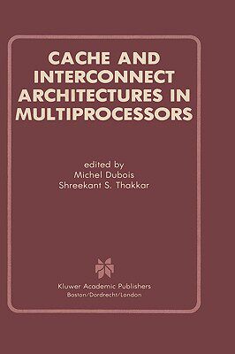 【预售】Cache and Interconnect Architectures in