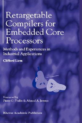 【预售】Retargetable Compilers for Embedded Core Processors: