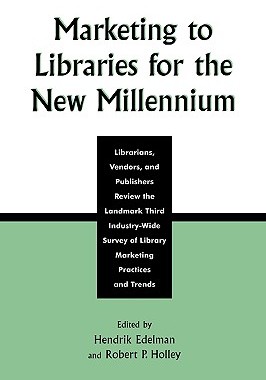 【预售】Marketing to Libraries for the New Millennium: