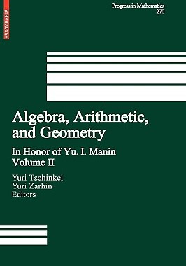 【预售】Algebra, Arithmetic, and Geometry: Volume II: In