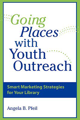 【预售】Going Places with Youth Outreach: Smart Marketing