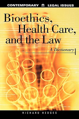 【预售】Bioethics, Health Care, and the Law: A Dictionary