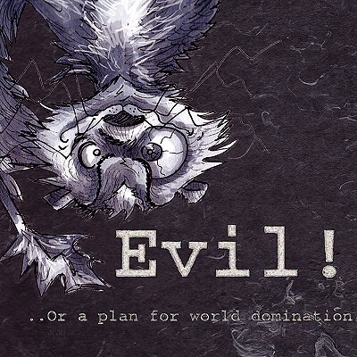 【预售】Evil-Or- A Plan for World Domination