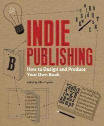 【预售】Indie Publishing: How to Design and Produce Your Own