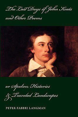 【预售】The Last Days of John Keats and Other Poems