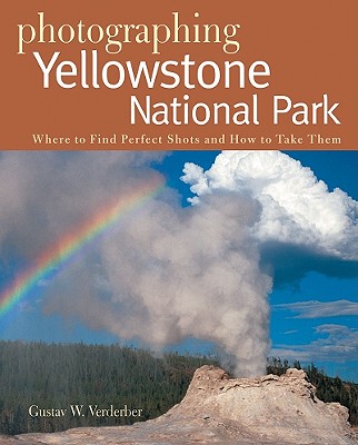【预售】Photographing Yellowstone National Park: Where to