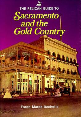 【预售】The Pelican Guide to Sacramento and the Gold