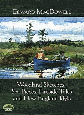 【预售】Woodland Sketches, Sea Pieces, Fireside Tales and