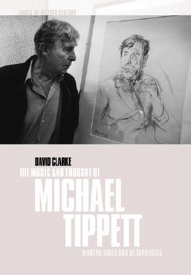 【预售】The Music and Thought of Michael Tippett: Modern