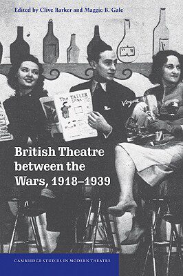 【预售】British Theatre Between the Wars, 1918 1939