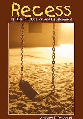 【预售】Recess: Its Role in Education and Development