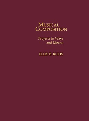 【预售】Musical Composition: Projects in Ways and Means