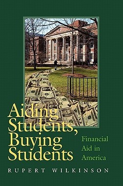 【预售】Aiding Students, Buying Students: Financial Aid in