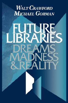 【预售】Future Libraries: Dreams, Madness and Reality