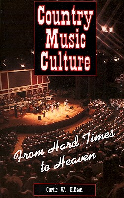 【预售】Country Music Culture: From Hard Times to Heaven